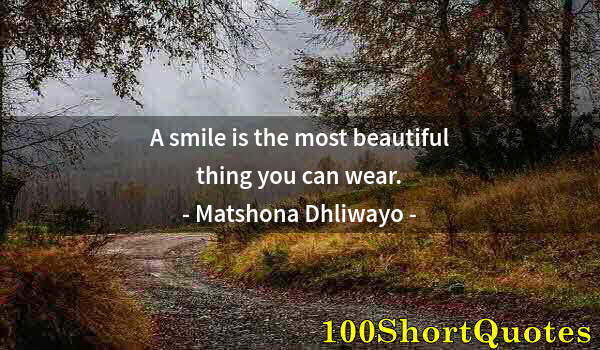 Quote by Albert Einstein: A smile is the most beautiful thing you can wear.