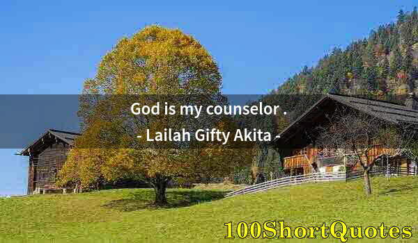 Quote by Albert Einstein: God is my counselor .