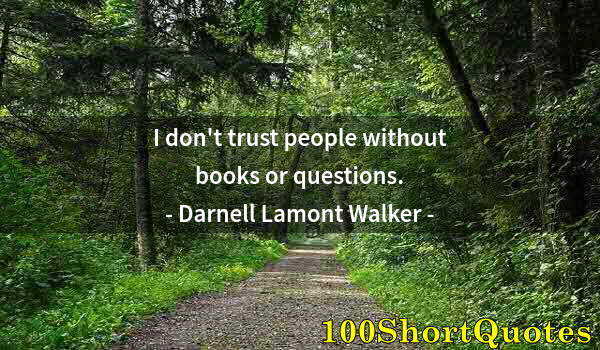 Quote by Albert Einstein: I don't trust people without books or questions.