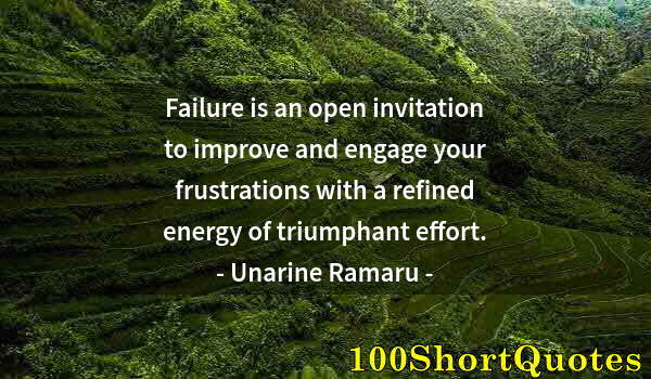 Quote by Albert Einstein: Failure is an open invitation to improve and engage your frustrations with a refined energy of trium...