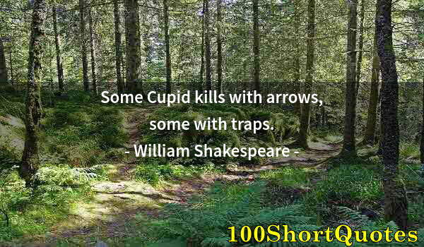 Quote by Albert Einstein: Some Cupid kills with arrows, some with traps.