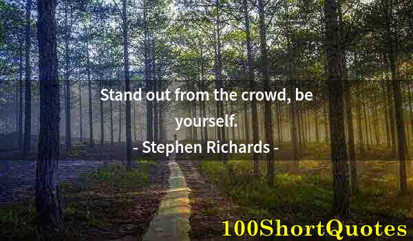 Quote by Albert Einstein: Stand out from the crowd, be yourself.