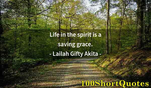 Quote by Albert Einstein: Life in the spirit is a saving grace.