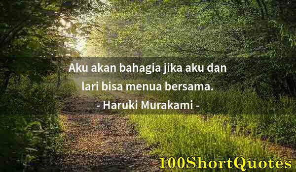 Quote by Albert Einstein: Aku akan bahagia jika aku dan lari bisa menua bersama.