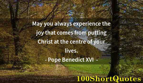Quote by Albert Einstein: May you always experience the joy that comes from putting Christ at the centre of your lives.