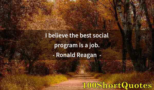 Quote by Albert Einstein: I believe the best social program is a job.