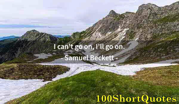 Quote by Albert Einstein: I can't go on, I'll go on.