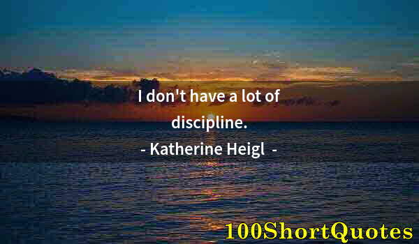 Quote by Albert Einstein: I don't have a lot of discipline.