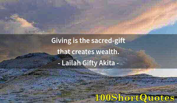 Quote by Albert Einstein: Giving is the sacred-gift that creates wealth.
