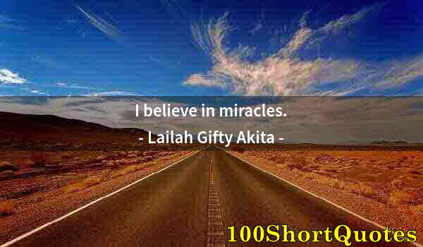 Quote by Albert Einstein: I believe in miracles.