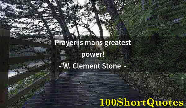 Quote by Albert Einstein: Prayer is mans greatest power!