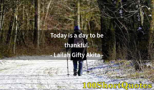 Quote by Albert Einstein: Today is a day to be thankful.