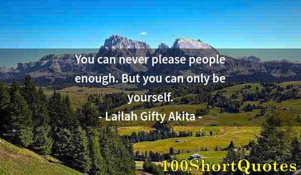 Quote by Albert Einstein: You can never please people enough. But you can only be yourself.