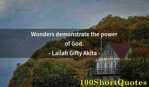 Quote by Albert Einstein: Wonders demonstrate the power of God.