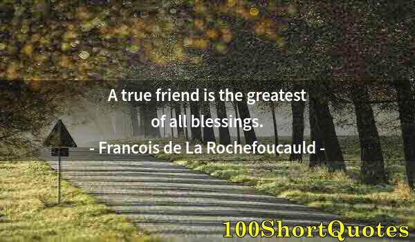 Quote by Albert Einstein: A true friend is the greatest of all blessings.