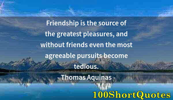 Quote by Albert Einstein: Friendship is the source of the greatest pleasures, and without friends even the most agreeable purs...