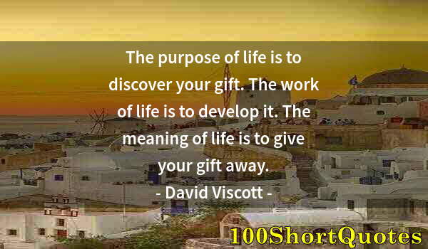 Quote by Albert Einstein: The purpose of life is to discover your gift. The work of life is to develop it. The meaning of life...