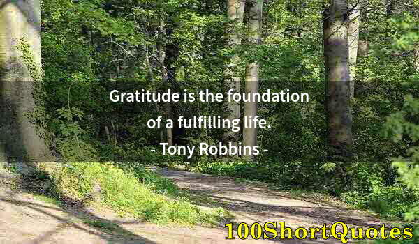 Quote by Albert Einstein: Gratitude is the foundation of a fulfilling life.