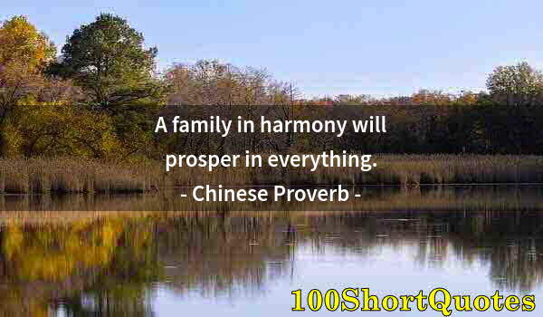 Quote by Albert Einstein: A family in harmony will prosper in everything.