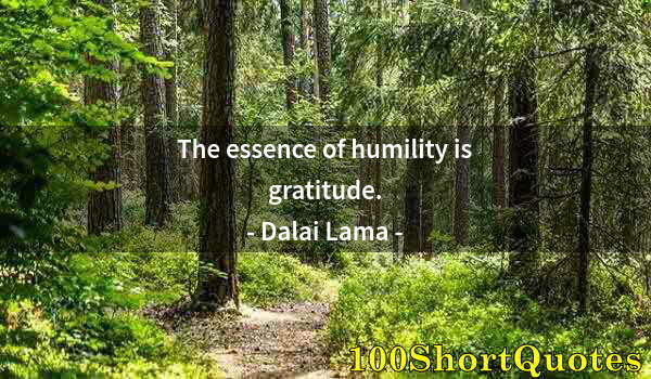 Quote by Albert Einstein: The essence of humility is gratitude.