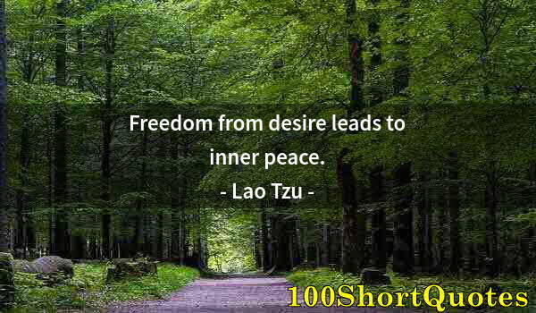 Quote by Albert Einstein: Freedom from desire leads to inner peace.