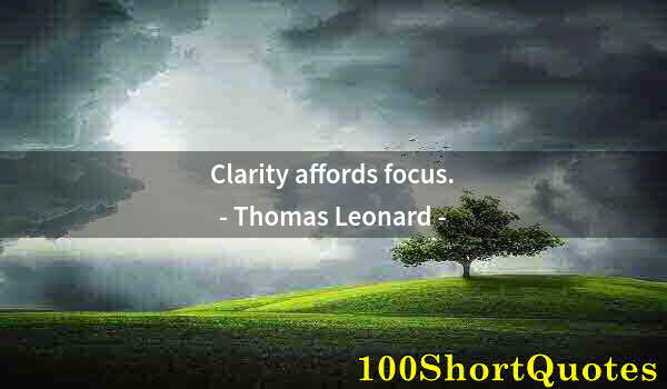 Quote by Albert Einstein: Clarity affords focus.