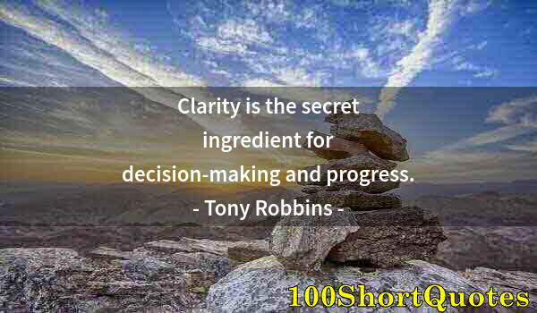 Quote by Albert Einstein: Clarity is the secret ingredient for decision-making and progress.