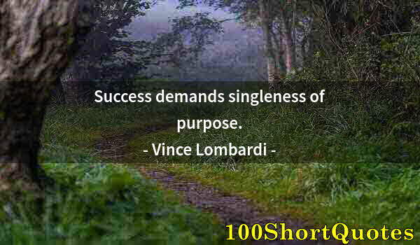 Quote by Albert Einstein: Success demands singleness of purpose.