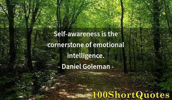 Quote by Albert Einstein: Self-awareness is the cornerstone of emotional intelligence.