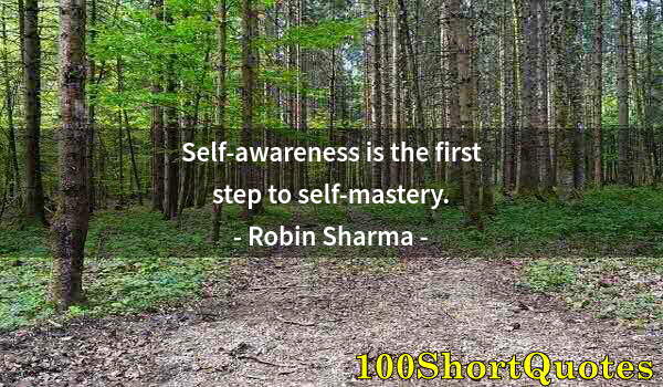 Quote by Albert Einstein: Self-awareness is the first step to self-mastery.