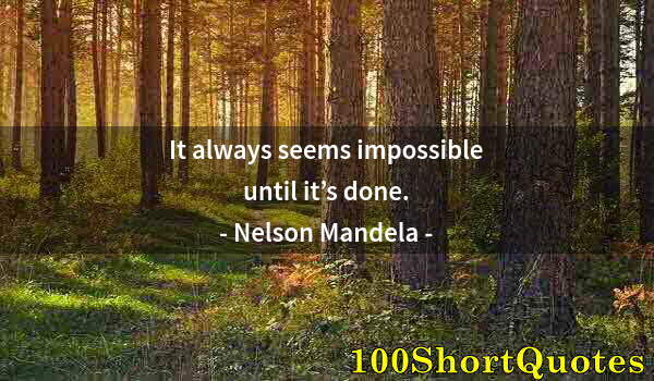 Quote by Albert Einstein: It always seems impossible until it’s done.