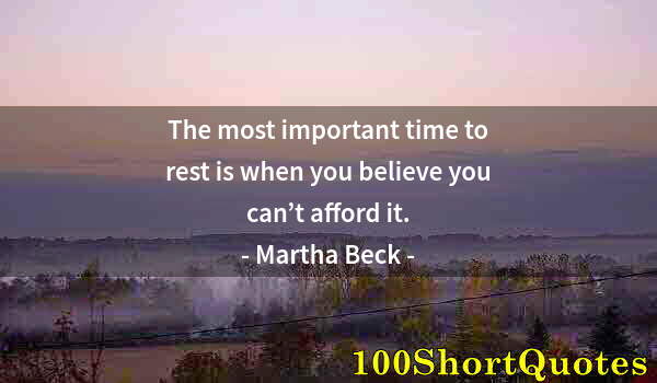 Quote by Albert Einstein: The most important time to rest is when you believe you can’t afford it.